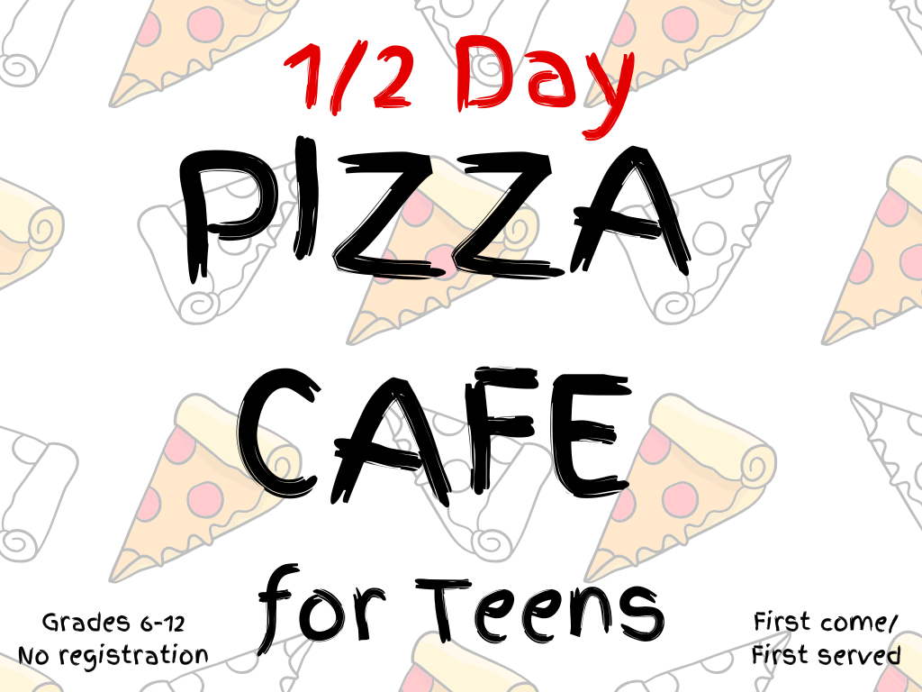 1/2 Day Pizza Cafe for Teens