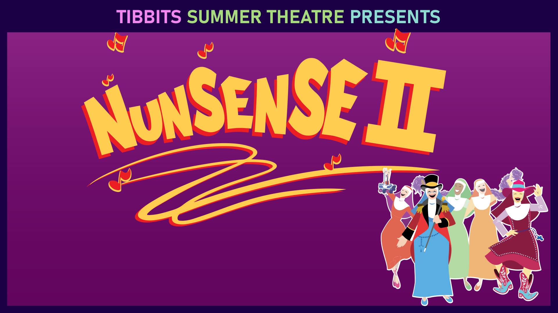 Tibbits Summer Theatre presents Nunsense II