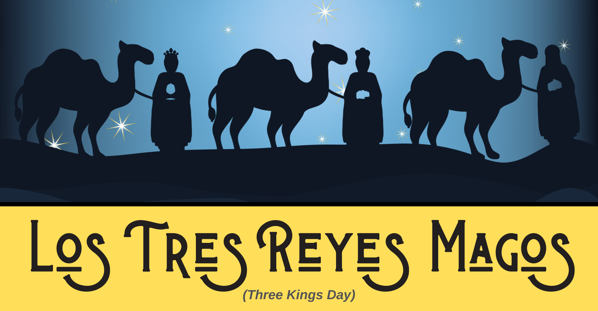 Three Kings Day / Los Tres Reyes Magos