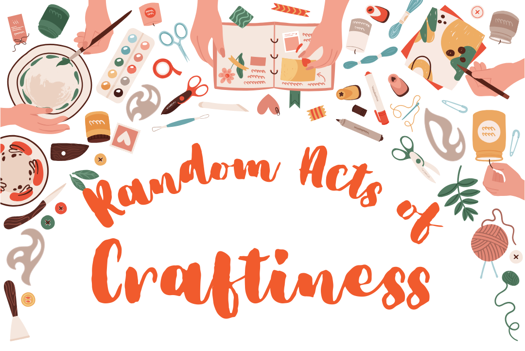 Random Acts of Craftiness