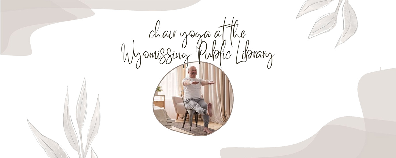 Chair Yoga Series at Wyomissing Public Library
