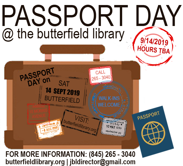PASSPORT DAY! Saturday, September 14, 2019, 900 AM Butterfield Library LocalHop