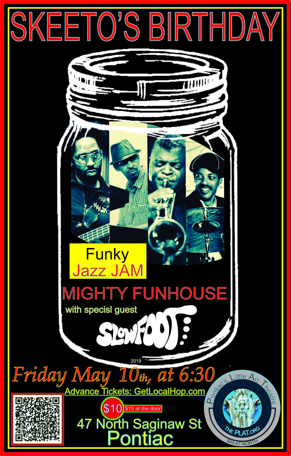 Skeeto's Birthday JAM: Mighty Funhouse with sgs SLOWFOOT IN CONCERT!