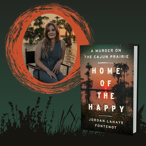 Home of the Happy: A Murder on the Cajun Prairie