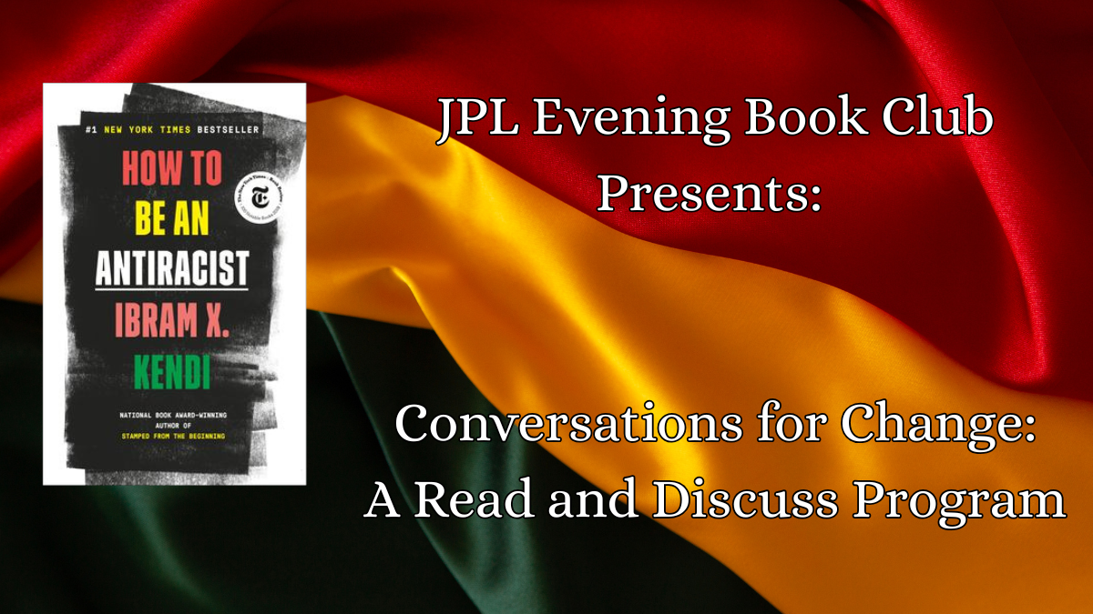 JPL Evening Book Club Presents:    Conversations for Change: A Read and Discuss Program