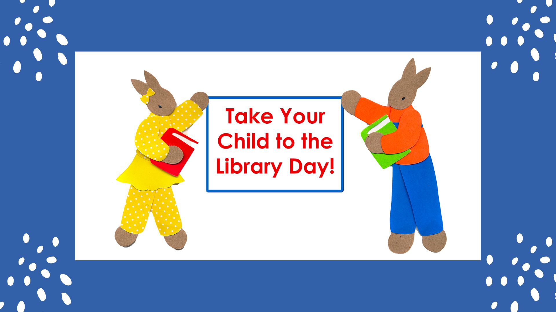 Take Your Child to the Library Day