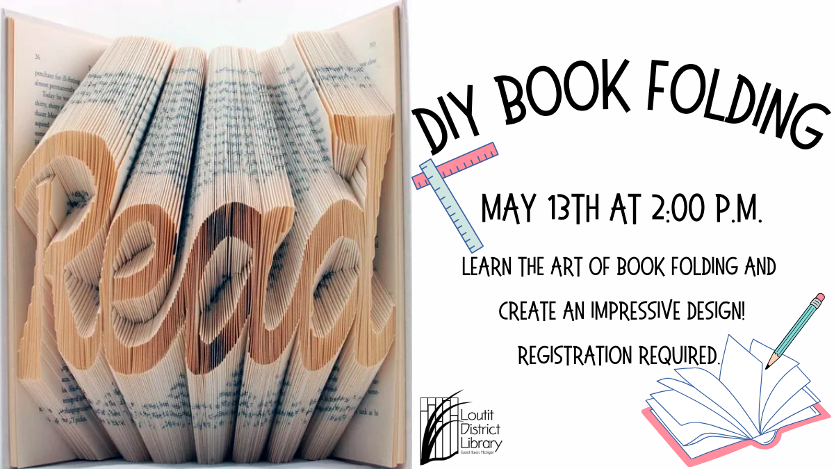 DIY Book Folding - Saturday, May 13, 2023, 2:00 PM - Loutit District ...