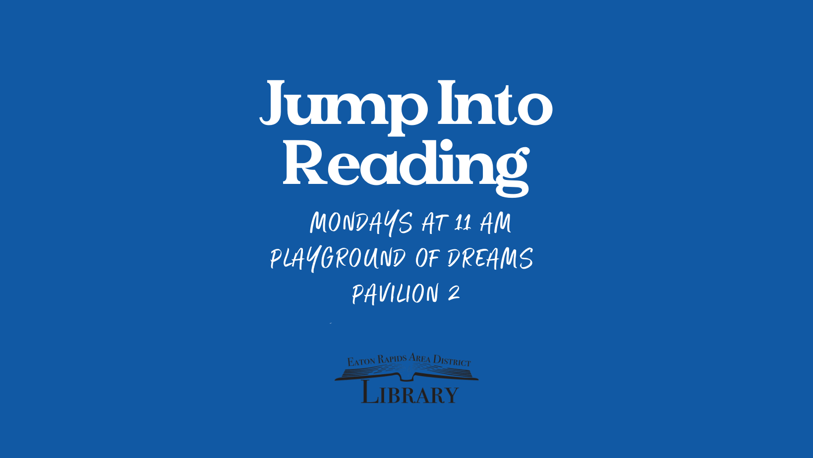Jump Into Reading Monday, January 10, 2022, 1100 AM Eaton Rapids