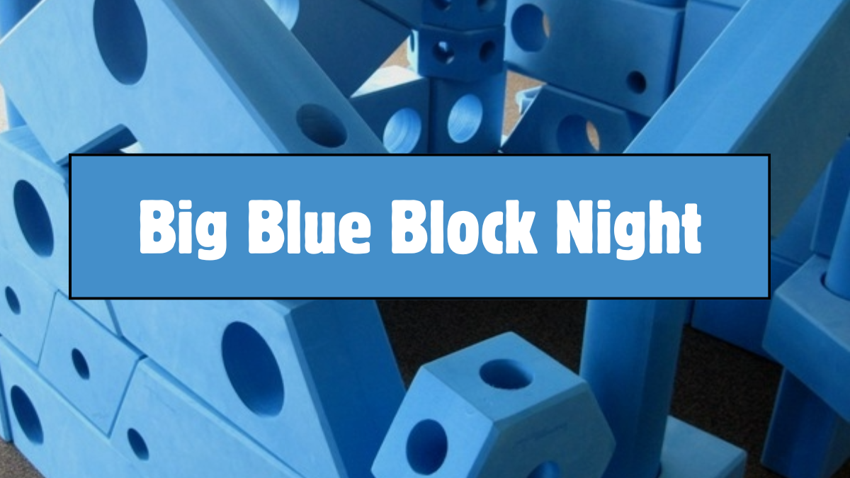 Big Blue Block Night