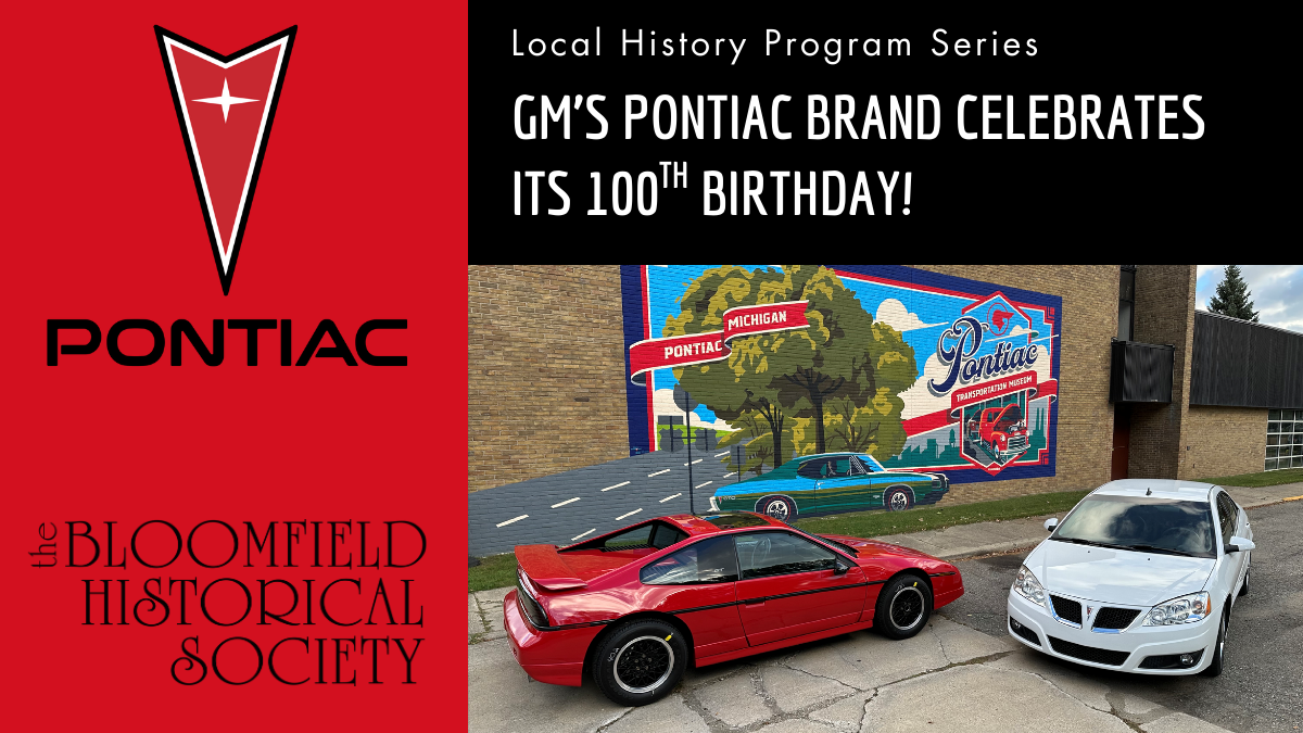 Local History Program Series: GM's Pontiac Brand Celebrates Its 100th Birthday!