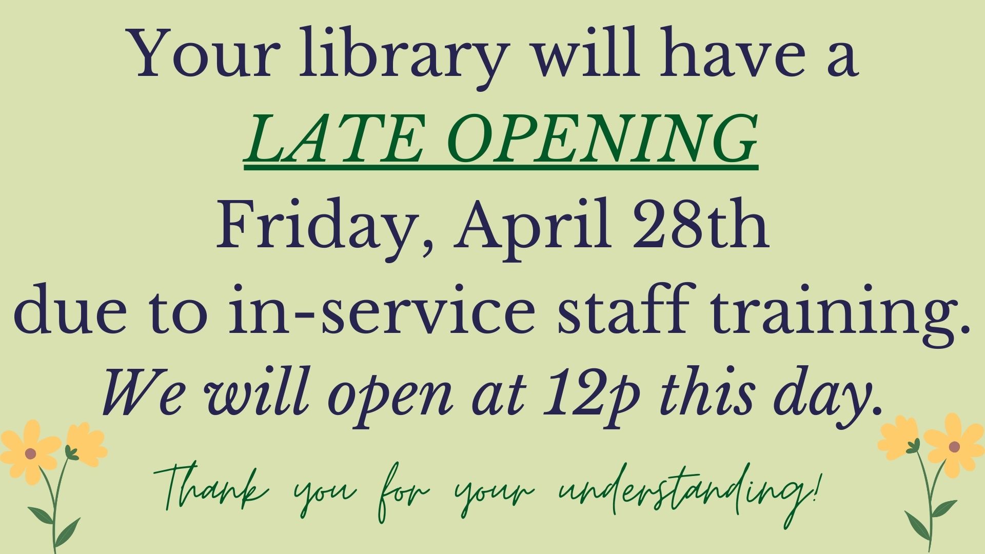 Library Opens at 12:00 pm (Staff Training/In-Service)