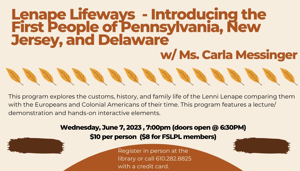 Lenape Lifeways - Introducing the First People of Pennsylvania, New Jersey and Delaware  - Presented by Ms. Carla Messinger