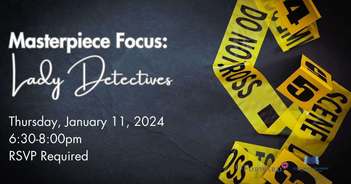 Masterpiece Focus: Lady Detectives (Adult Event)