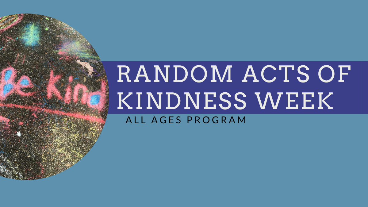 Random Acts of Kindness Week - Monday, February 13, 2023, 12:00 AM ...