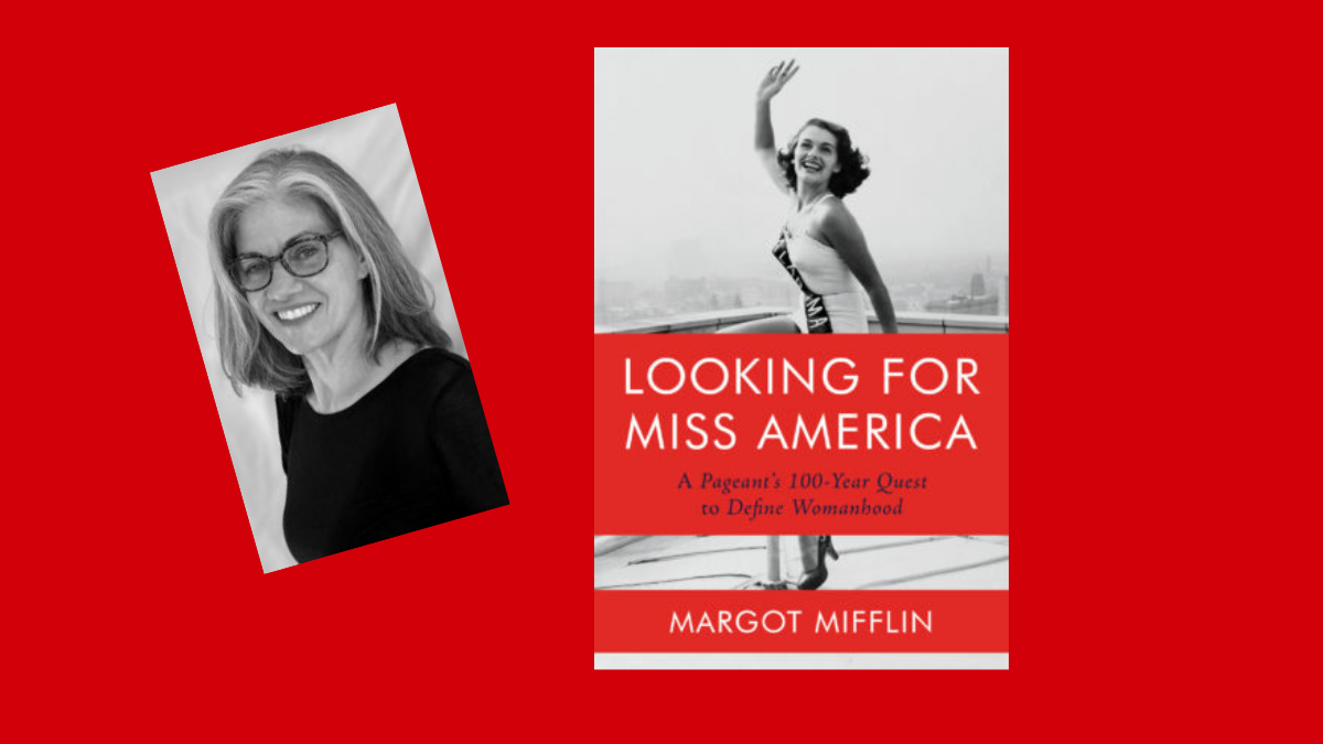 Margot Mifflin: Looking for Miss America