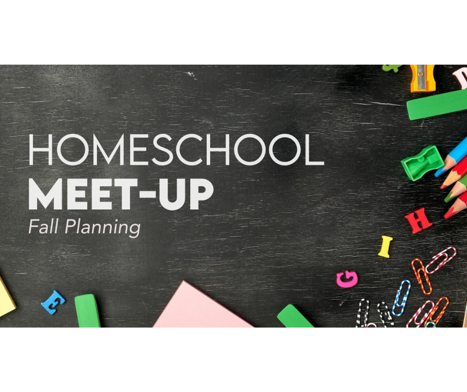 Homeschooling Meet-Up: Fall Planning (M)