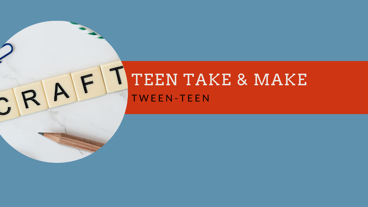 Teen Take & Make