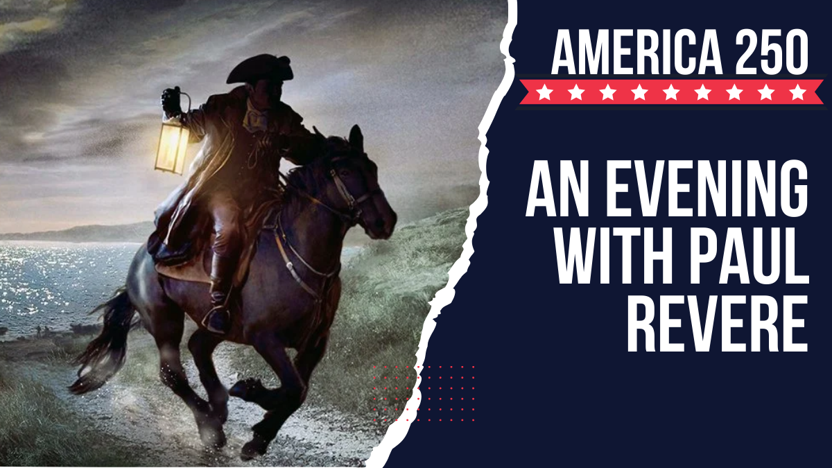 America 250: An Evening with Paul Revere