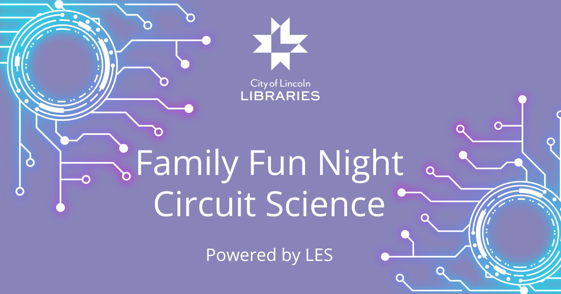 Circuit Computer Fun Family Fun Night: Circuit Science - Powered by LES - Tuesday, March 10 ...