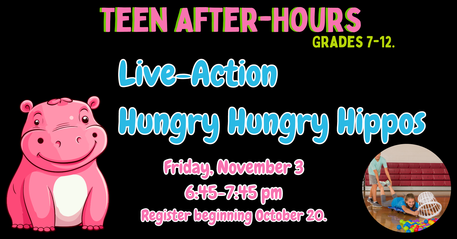 Teen After Hours: Hungry Hungry Hippos