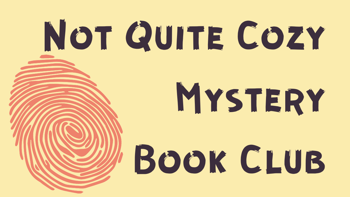 Not Quite Cozy Mystery Book Club